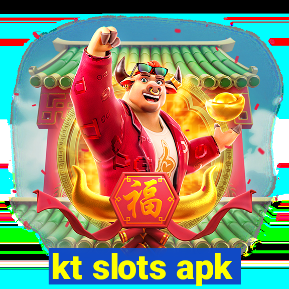 kt slots apk